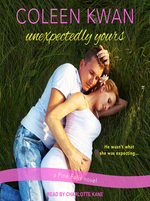 Title details for Unexpectedly Yours by Coleen Kwan - Available
